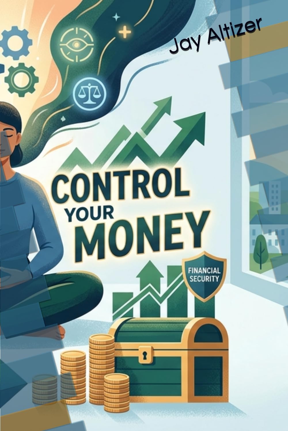 Master Your Mind Control Your Money From Bankruptcy Wealth, Financial Freedom, and a Family Legacy